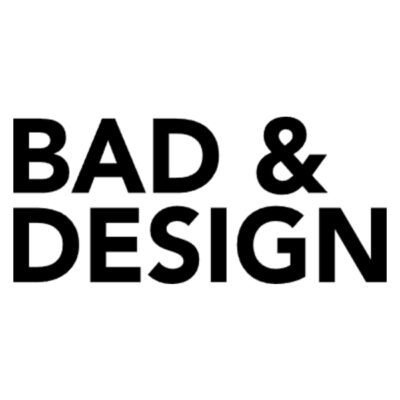 Bad & Design